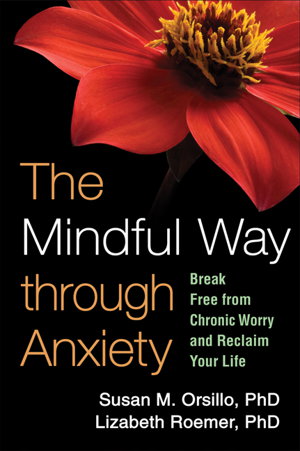 Cover art for Mindful Way Through Anxiety Break Free from Chronic Worry and Reclaim Your Life