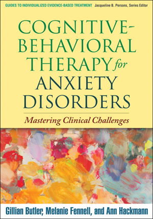 Cover art for Cognitive Behavioural Therapy for Anxiety Disorders Mastering Clinical Challenges