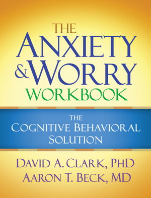 Cover art for Anxiety and Worry Workbook the Cognitive Behavioral Solution
