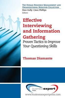 Cover art for Effective Interviewing and Information-gathering Techniques Proven Tactics to Increase the Power of Your Questioning Sk