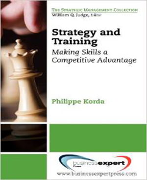 Cover art for Strategy and Training: Making Skills a Competitive Advantage