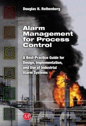 Cover art for Alarm Management for Process Control A Best-practice Guide for Design Implementation and Use of Industrial Alarm Systems