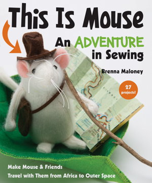 Cover art for This Is Mouse - An Adventure in Sewing