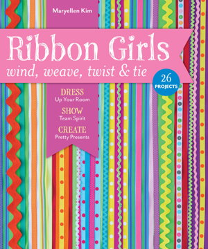 Cover art for Ribbon Girls - Wind, Weave, Twist & Tie