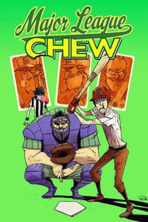 Cover art for Chew Volume 5 Major League Chew
