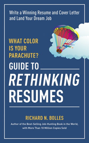 Cover art for What Color Is Your Parachute? Guide to Rethinking Resumes