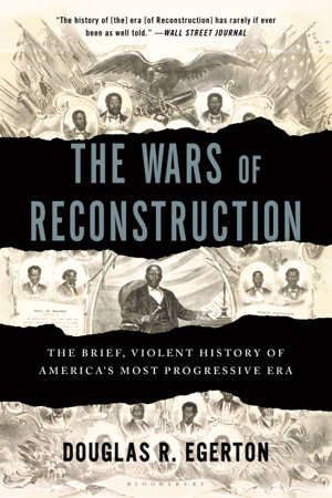 Cover art for Wars of Reconstruction The Brief Violent History of America's Most Progressive Era