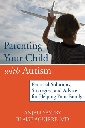 Cover art for Parenting Your Child with Autism Practical Solutions Strategies and Advice for Helping Your Family