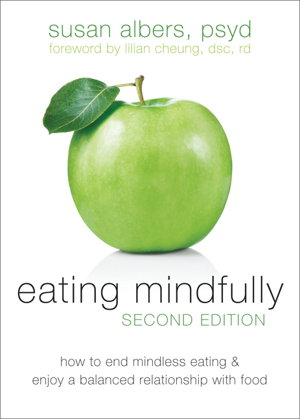 Cover art for Eating Mindfully How to End Mindless Eating and Enjoy a Balanced Relationship with Food 2nd edition