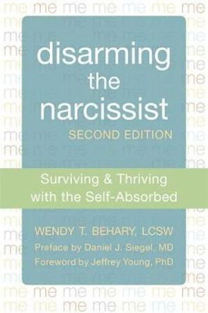 Cover art for Disarming the Narcissist Surviving and Thriving with the Self-Absorbed