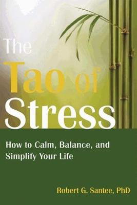 Cover art for Tao of Stress How to Calm Balance and Simplify Your Life