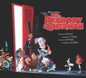 Cover art for The Art of Mr. Peabody and Sherman