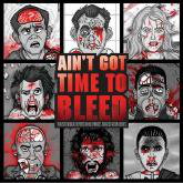 Cover art for Ain't Got Time to Bleed