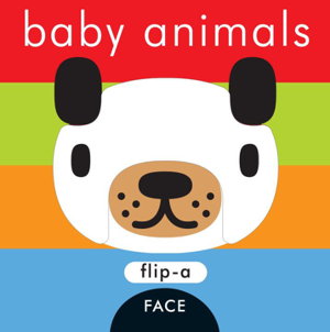 Cover art for Flip-A-Face Series: Baby Animals