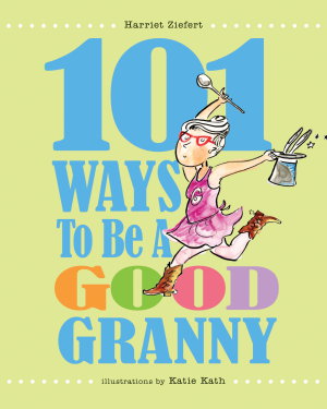 Cover art for 101 Ways to Be a Good Granny
