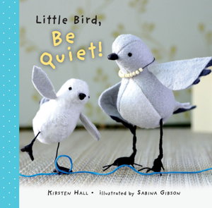 Cover art for Little Bird, Be Quiet!