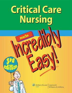 Cover art for Critical Care Nursing Made Incredibly Easy!