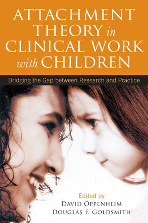 Cover art for Attachment Theory in Clinical Work with Children