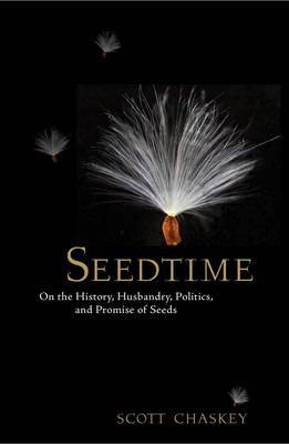 Cover art for Seedtime On the History Husbandry Politics and Promise of Seed