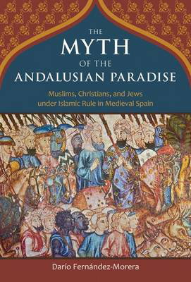 Cover art for The Myth of the Andalusian Paradise