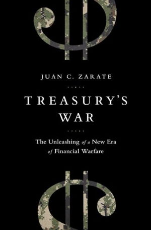 Cover art for Treasurys War The Unleashing of a New Era of Financial Warfare