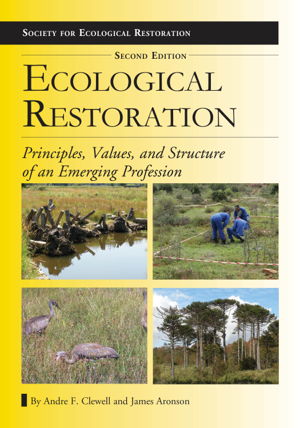 Cover art for Ecological Restoration Principles Values and Structure of an