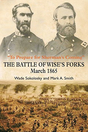 Cover art for To Prepare for Sherman's Coming The Battle of Wise's Forks, March 1865