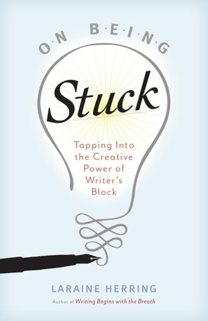 Cover art for On Being Stuck Tapping Into the Creative Power of Writer's Block
