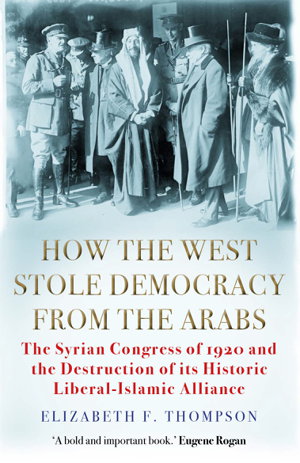 Cover art for How the West Stole Democracy from the Arabs