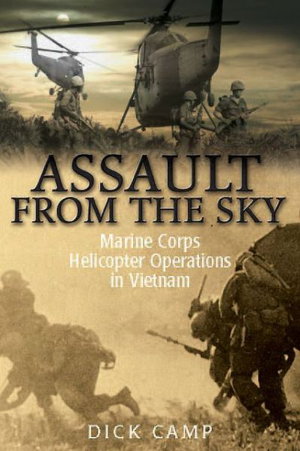 Cover art for Assault from the Sky U.S. Marine Corps Helicopter Operationsin Vietnam