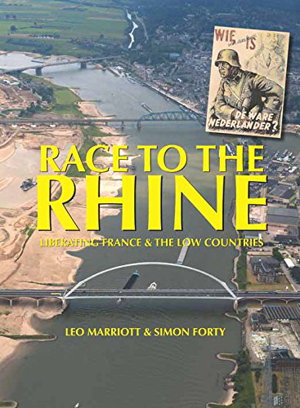 Cover art for Race to the Rhine Liberating France and the Low Countries 1944-45