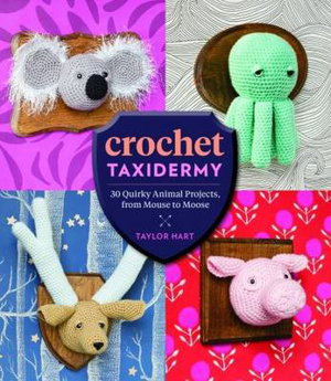 Cover art for Crochet Taxidermy