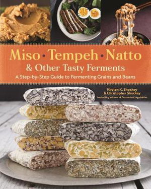 Cover art for Miso, Tempeh, Natto and Other Tasty Ferments
