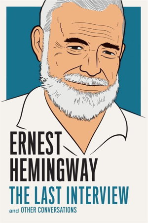 Cover art for Ernest Hemingway The Last Interview