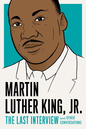 Cover art for Martin Luther King, Jr. The Last Interview and Other Conversations