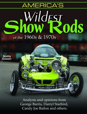 Cover art for America's Wildest Show Rods of the 1960's and 1970s