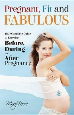Cover art for Pregnant, Fit and Fabulous