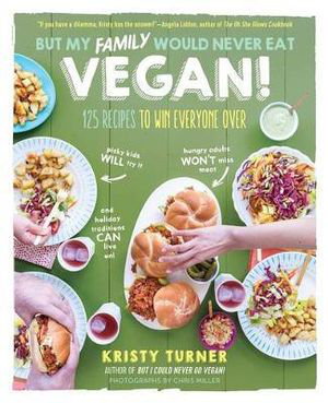Cover art for But My Family Would Never Eat Vegan!