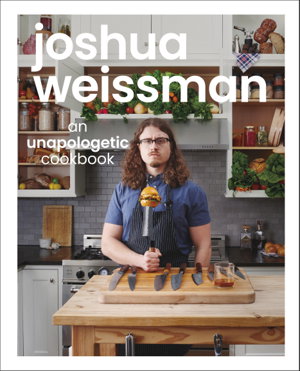 Cover art for Joshua Weissman: An Unapologetic Cookbook. #1 NEW YORK TIMES BESTSELLER