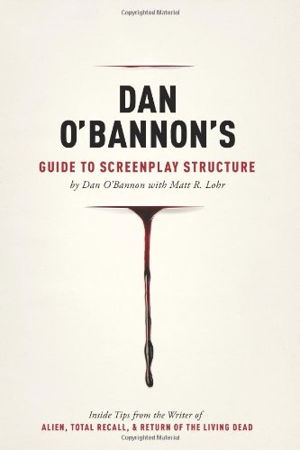 Cover art for Dan O'Bannon's Guide to Screenplay Structure