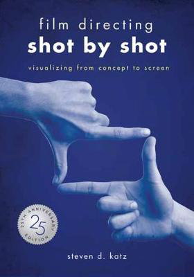 Cover art for Film Directing: Shot by Shot - 25th Anniversary Edition