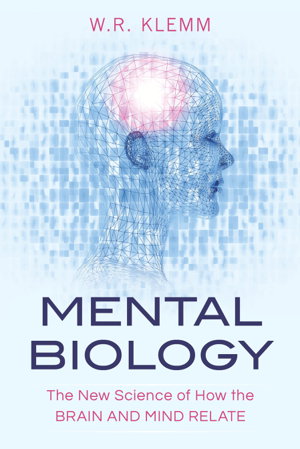 Cover art for Mental Biology The New Science of How the Brain and Mind