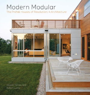 Cover art for Modern Modular The Prefab Houses of Resolution 4