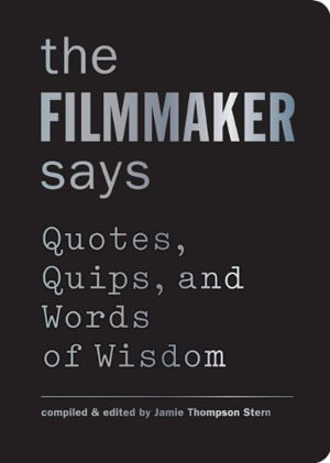 Cover art for Filmmaker Says Quotes Quips and Words of Wisdom