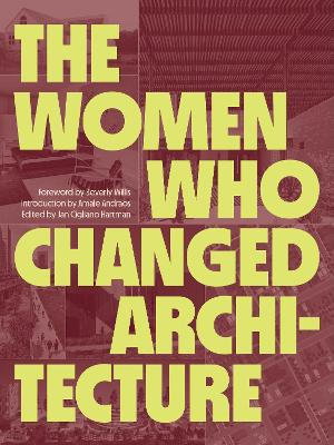 Cover art for The Women Who Changed Architecture