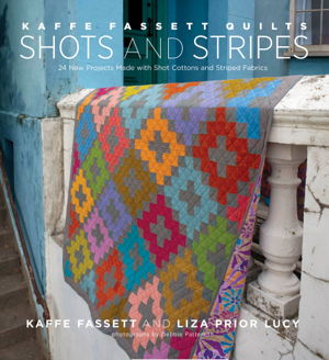 Cover art for Kaffe Fassett Quilts Shots and Stripes