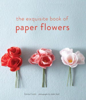 Cover art for The Exquisite Book of Paper Flowers