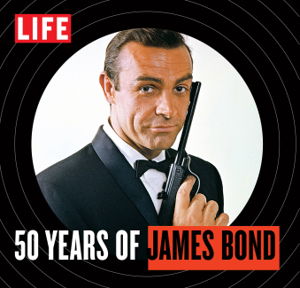 Cover art for LIFE: 50 Years of James Bond