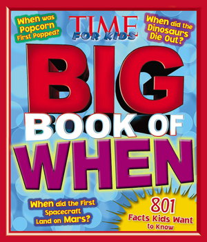Cover art for Big Book of When 801 Facts Kids Want to Know