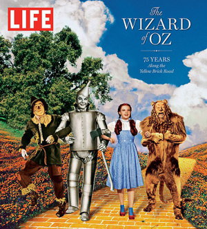 Cover art for LIFE The Wizard of Oz 75 Years Along the Yellow Brick Road